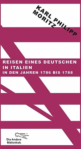 E-Book (epub) Reisen eines Deutschen in Italien in den Jahren 1786 bis 1788 von Karl Philipp Moritz