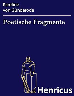 E-Book (epub) Poetische Fragmente von Karoline von Günderode
