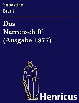 E-Book (epub) Das Narrenschiff (Ausgabe 1877) von Sebastian Brant