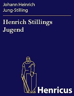 E-Book (epub) Henrich Stillings Jugend von Johann Heinrich Jung-Stilling