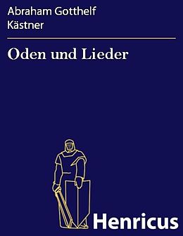 E-Book (epub) Oden und Lieder von Abraham Gotthelf Kästner