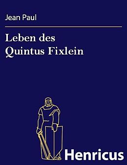 E-Book (epub) Leben des Quintus Fixlein von Jean Paul