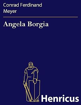 E-Book (epub) Angela Borgia von Conrad Ferdinand Meyer