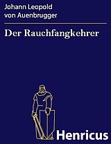 E-Book (epub) Der Rauchfangkehrer von Johann Leopold von Auenbrugger