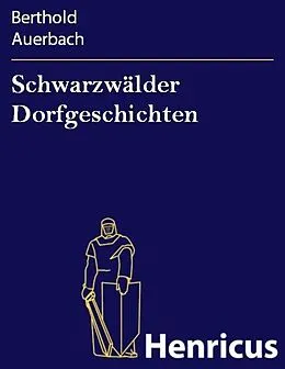 E-Book (epub) Schwarzwälder Dorfgeschichten von Berthold Auerbach