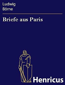 E-Book (epub) Briefe aus Paris von Ludwig Börne