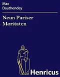 E-Book (epub) Neun Pariser Moritaten von Max Dauthendey