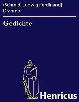 E-Book (epub) Gedichte von (Schmid Dranmor, Ludwig Ferdinand)