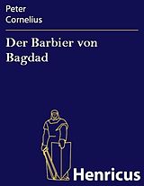 E-Book (epub) Der Barbier von Bagdad von Peter Cornelius