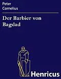 E-Book (epub) Der Barbier von Bagdad von Peter Cornelius