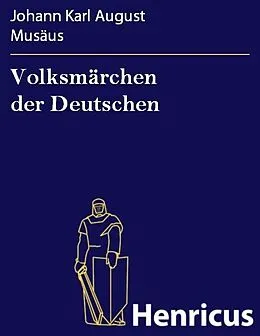 E-Book (epub) Volksmärchen der Deutschen von Johann Karl August Musäus