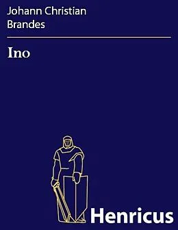 E-Book (epub) Ino von Johann Christian Brandes