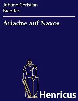 E-Book (epub) Ariadne auf Naxos von Johann Christian Brandes