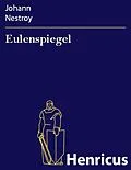 E-Book (epub) Eulenspiegel von Johann Nestroy