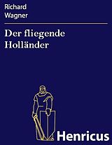 E-Book (epub) Der fliegende Holländer von Richard Wagner