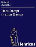 E-Book (epub) Hans Dampf in allen Gassen von Heinrich Zschokke
