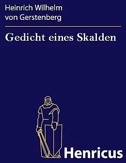 E-Book (epub) Gedicht eines Skalden von Heinrich Wilhelm von Gerstenberg