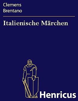 E-Book (epub) Italienische Märchen von Clemens Brentano