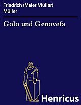 E-Book (epub) Golo und Genovefa von Friedrich (Maler Müller) Müller