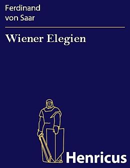 E-Book (epub) Wiener Elegien von Ferdinand von Saar
