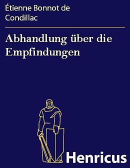 E-Book (epub) Abhandlung über die Empfindungen von Étienne Bonnot de Condillac