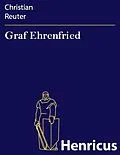 E-Book (epub) Graf Ehrenfried von Christian Reuter
