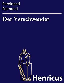 E-Book (epub) Der Verschwender von Ferdinand Raimund