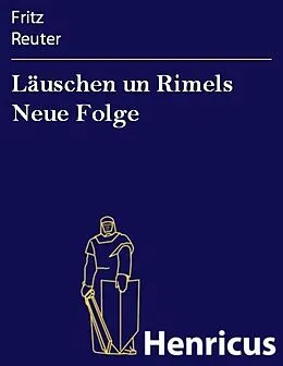 E-Book (epub) Läuschen un Rimels Neue Folge von Fritz Reuter