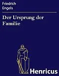 E-Book (epub) Der Ursprung der Familie von Friedrich Engels