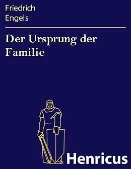 E-Book (epub) Der Ursprung der Familie von Friedrich Engels