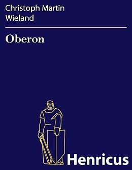 E-Book (epub) Oberon von Christoph Martin Wieland