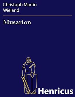 E-Book (epub) Musarion von Christoph Martin Wieland