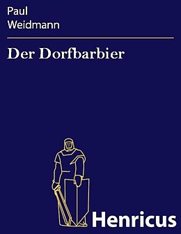 E-Book (epub) Der Dorfbarbier von Paul Weidmann
