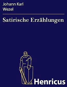 E-Book (epub) Satirische Erzählungen von Johann Karl Wezel