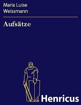 E-Book (epub) Aufsätze von Maria Luise Weissmann