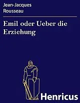 E-Book (epub) Emil oder Ueber die Erziehung von Jean-Jacques Rousseau