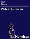 E-Book (epub) Platons Ideenlehre von Paul Natorp