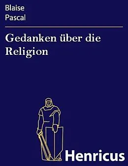 E-Book (epub) Gedanken über die Religion von Blaise Pascal