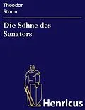 E-Book (epub) Die Söhne des Senators von Theodor Storm