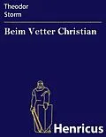 E-Book (epub) Beim Vetter Christian von Theodor Storm