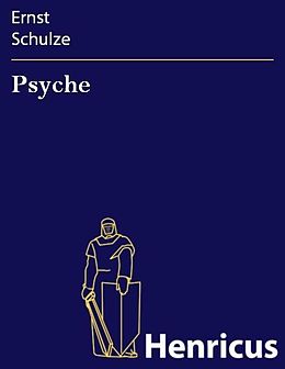 E-Book (epub) Psyche von Ernst Schulze