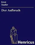 E-Book (epub) Der Aufbruch von Ernst Stadler