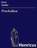 E-Book (epub) Praeludien von Ernst Stadler