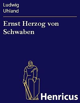 E-Book (epub) Ernst Herzog von Schwaben von Ludwig Uhland