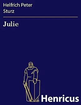 E-Book (epub) Julie von Helfrich Peter Sturz