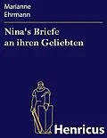 E-Book (epub) Nina's Briefe an ihren Geliebten von Marianne Ehrmann