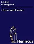 E-Book (epub) Oden und Lieder von Friedrich von Hagedorn