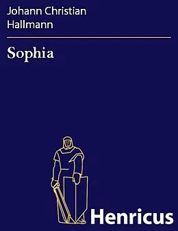 E-Book (epub) Sophia von Johann Christian Hallmann