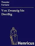 E-Book (epub) Von Zwanzig bis Dreißig von Theodor Fontane