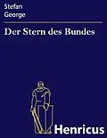 E-Book (epub) Der Stern des Bundes von Stefan George